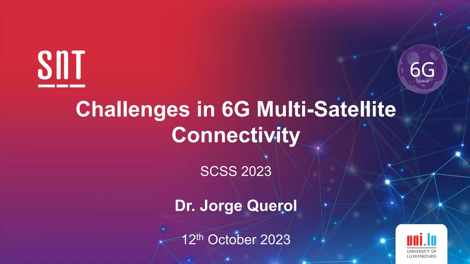 SCSS 2023 Challenges in 6G Multi-Satellite Connectivity – Slide Deck Cover